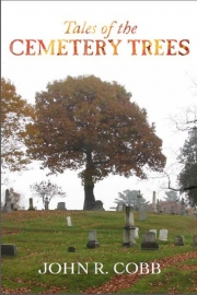Front cover of Tales of the Cemetery Trees by Maine Writer John R. Cobb