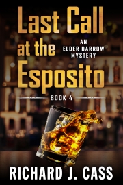 Last Call at the Esposito by Maine writer Richard J. Cass