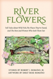 River Flowers by Maine Writer Bob Romano