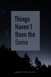 Things Haven't Been the Same by Maine writer Ralph Skip Stevens