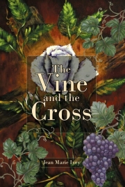 The Vine and the Cross by Maine writer Jean Marie Ivey