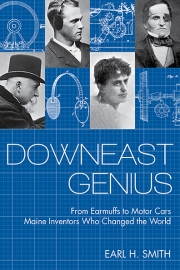 Downeast Genius by Maine Writer Earl Smith