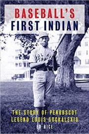 Baseball's First Indian by Maine writer Ed Rice