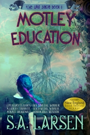 Motley Education by Maine writer SA Larsen