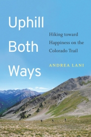 Front cover of Uphill Both Ways by Maine writer Andrea Lani