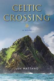 Celtic Crossing by Maine writer Len Mattano