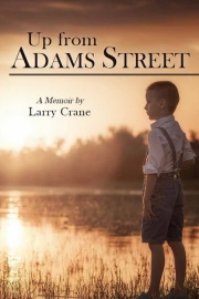 Up From Adams Street by Maine writer Larry Crane
