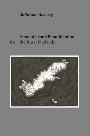 Front cover of Head of Island Beautification for the Rural Outlands by Maine writer Jefferson Navicky