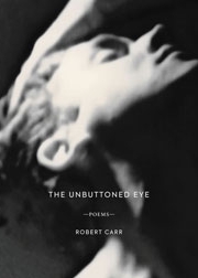 Front cover of The Unbuttoned Eye by writer Robert Carr