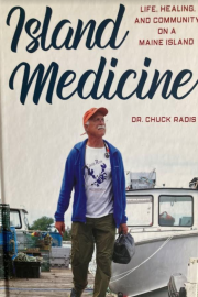 Front cover of Island Medicine by Maine author Dr. Chuck Radis