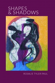 Front cover of Shapes & Shadows by Maine writer Rosalie Paul