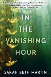 Front cover of In the Vanishing Hour by Maine writer Sarah Beth Martin