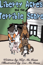 Front cover of Liberty Acres and the Terrible Scare by Maine author Kat McMann