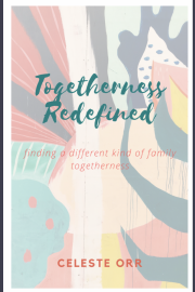 Front cover of Togetherness Redefined by Maine author Celeste Orr