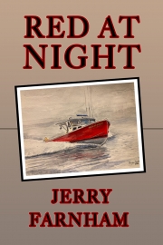 Front cover of Red At Night by Maine Author Jerry Farnham