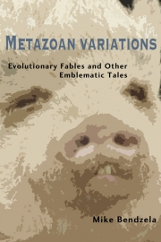 Front cover of Metazoan Variations by Maine writer Mike Bendzela